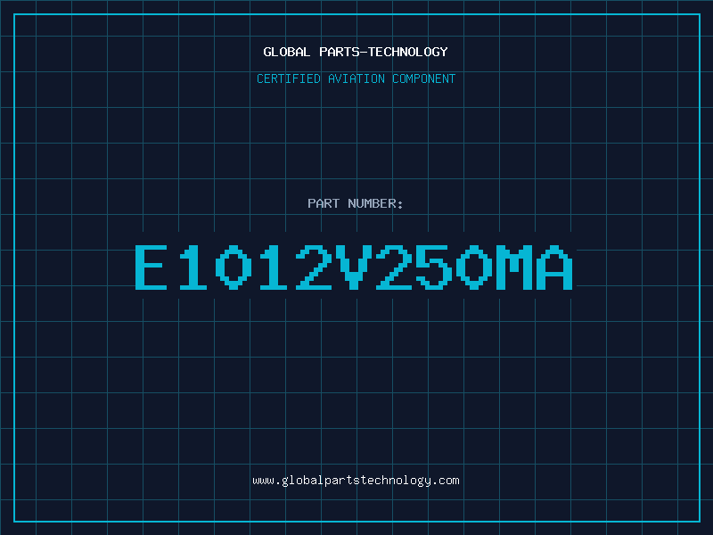 Aviation Part E1012V250MA