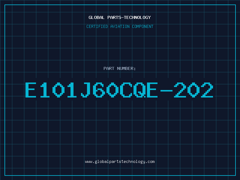 Aviation Part E101J60CQE-202
