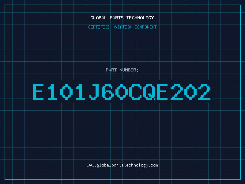 Aviation Part E101J60CQE202