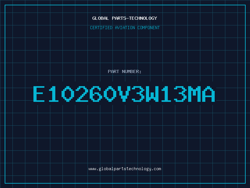 Aviation Part E10260V3W13MA