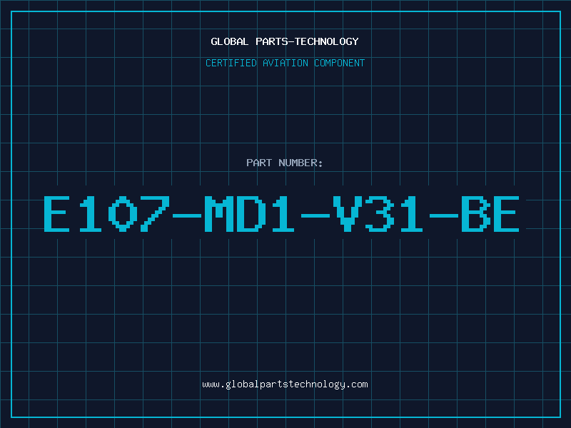 Aviation Part E107-MD1-V31-BE
