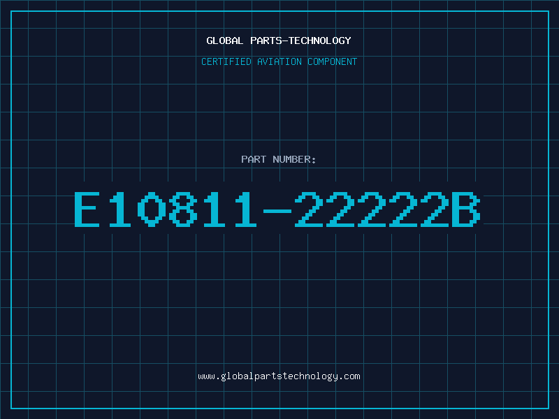 Aviation Part E10811-22222B
