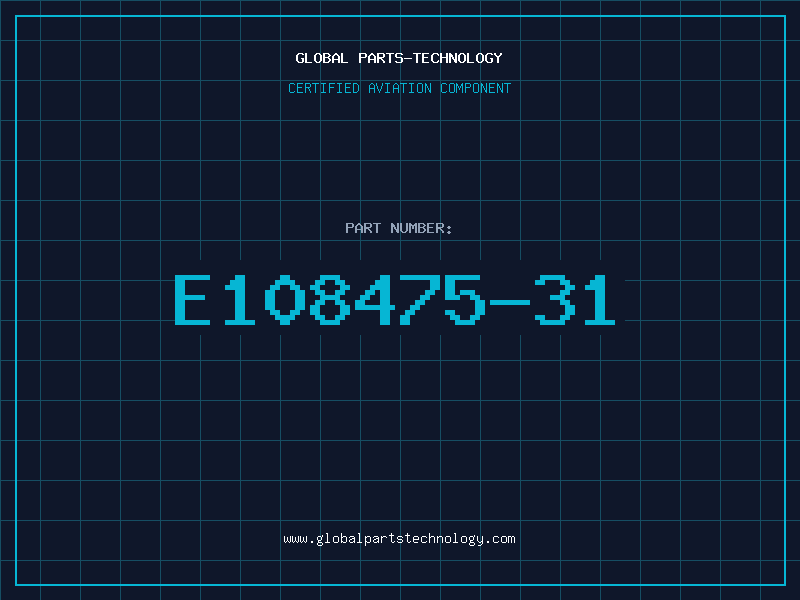 Aviation Part E108475-31