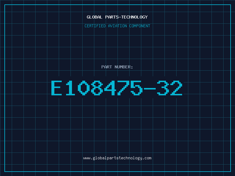 Aviation Part E108475-32
