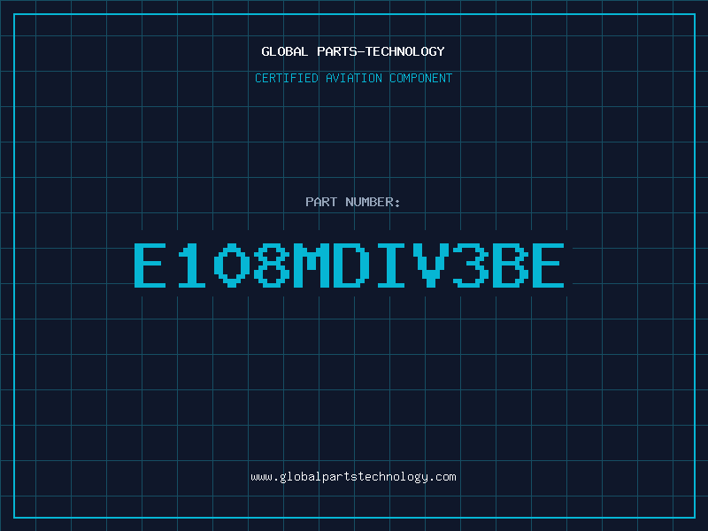 Aviation Part E108MDIV3BE