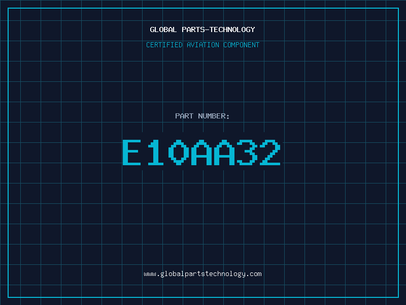 Aviation Part E10AA32