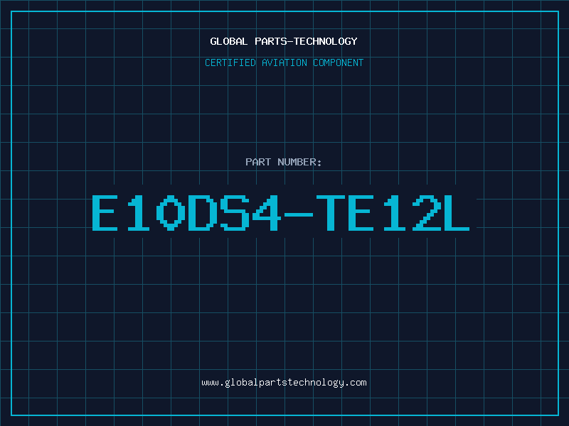 Aviation Part E10DS4-TE12L