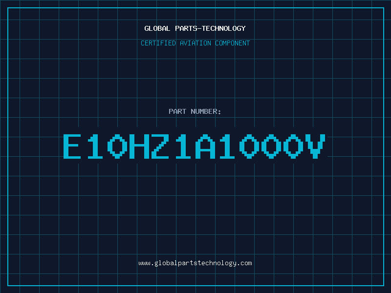 Aviation Part E10HZ1A1000V