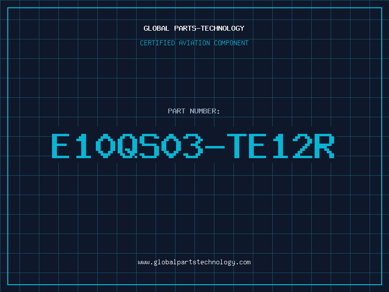 Aviation Part E10QS03-TE12R