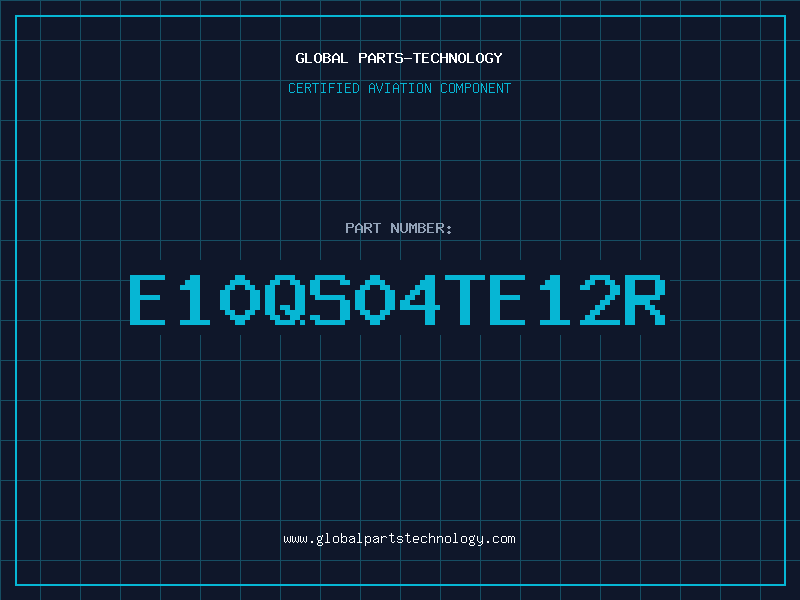Aviation Part E10QS04TE12R