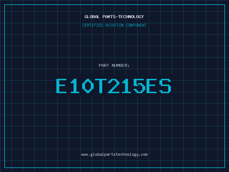 Aviation Part E10T215ES
