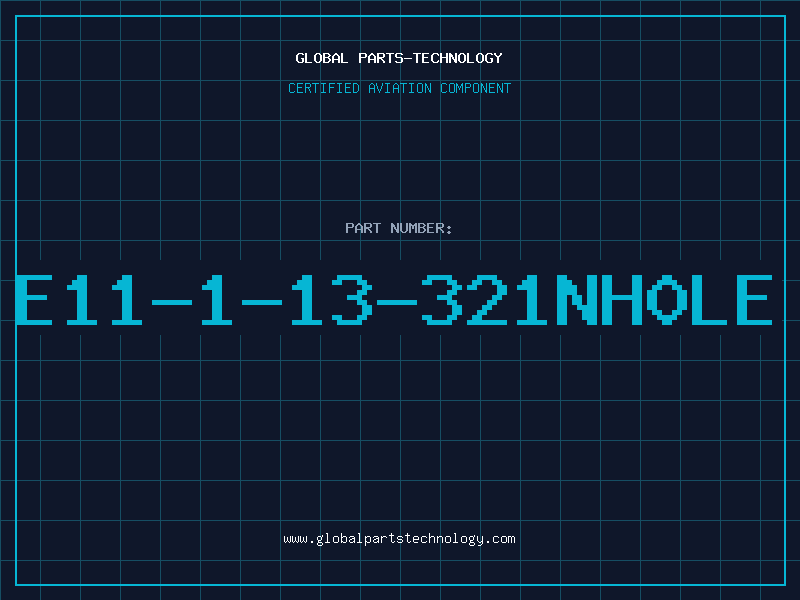 Aviation Part E11-1-13-321NH0LE