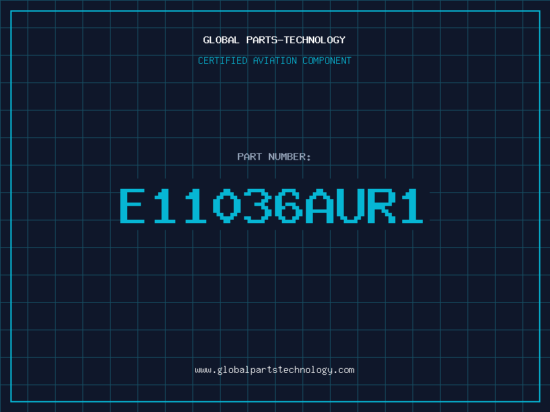 Aviation Part E11036AUR1