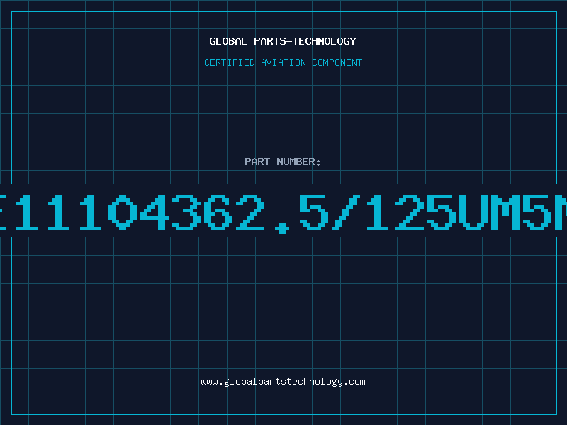 Aviation Part E11104362.5/125UM5M