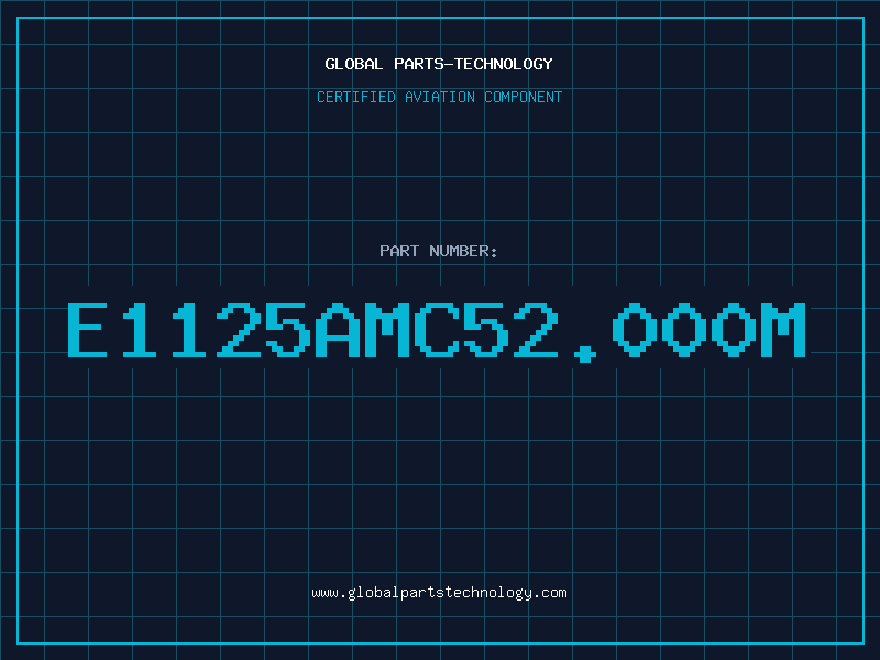 Aviation Part E1125AMC52.000M