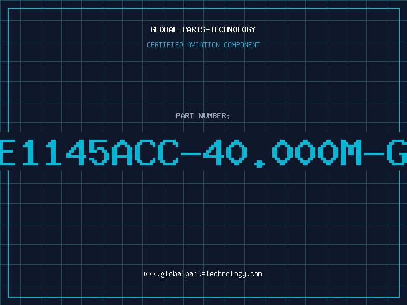 Aviation Part E1145ACC-40.000M-G