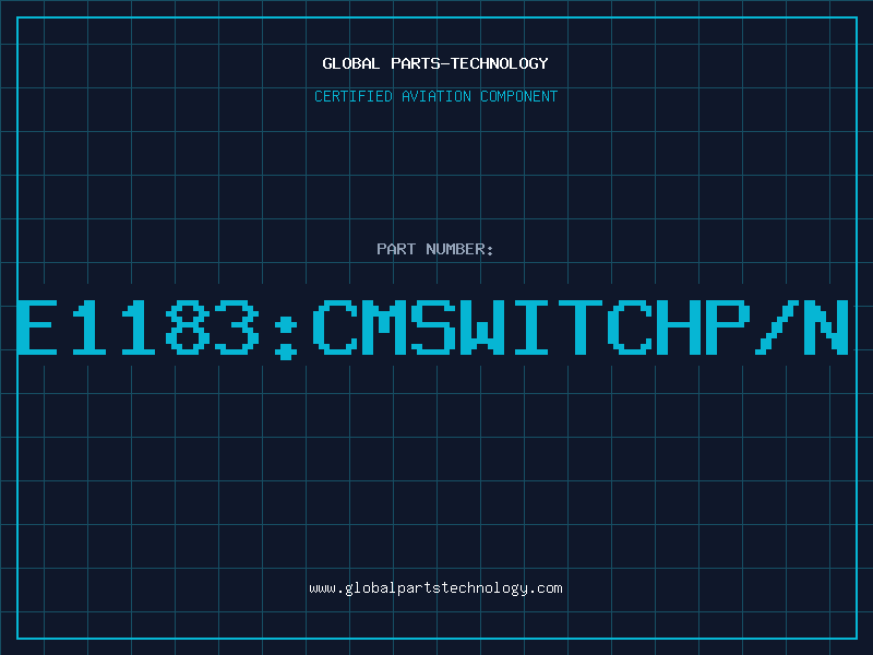 Aviation Part E1183:CMSWITCHP/N