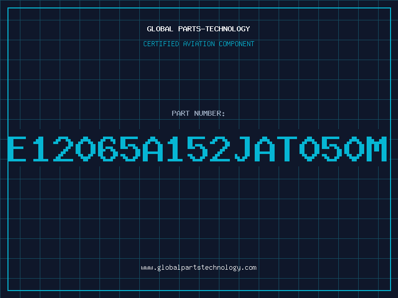 Aviation Part E12065A152JAT050M