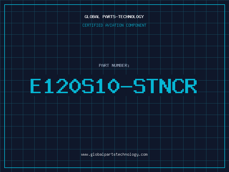 Aviation Part E120S10-STNCR