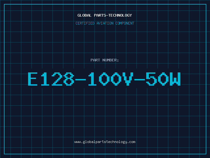 Aviation Part E128-100V-50W