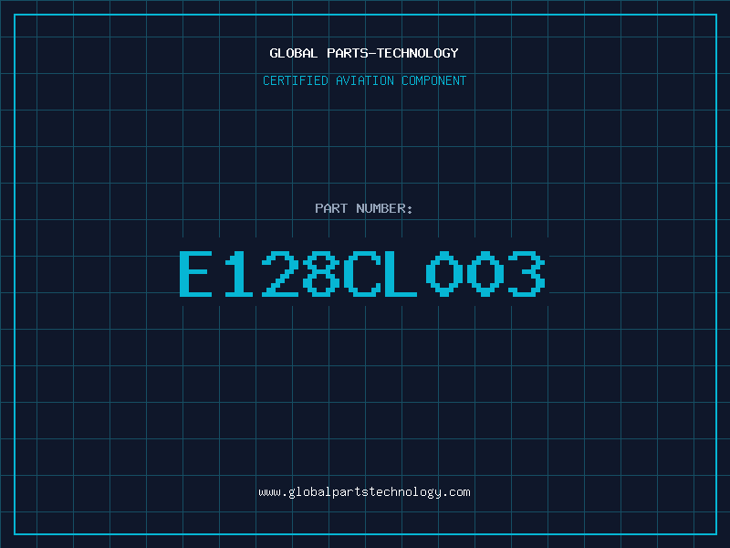 Aviation Part E128CL003