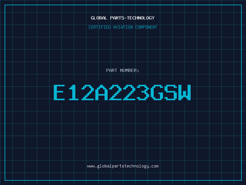 Aviation Part E12A223GSW