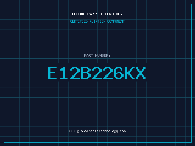 Aviation Part E12B226KX