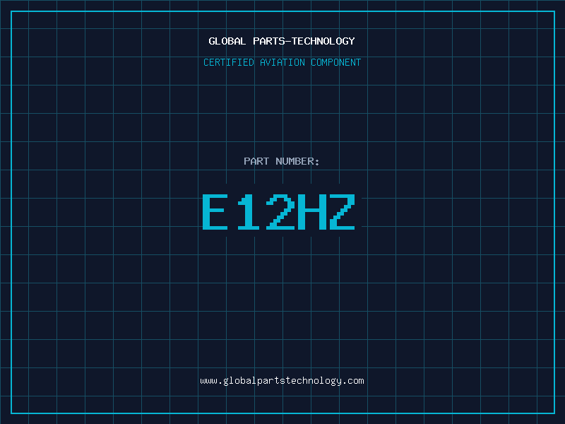 Aviation Part E12HZ