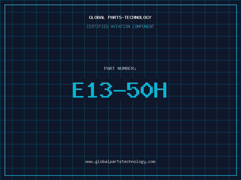 Aviation Part E13-50H
