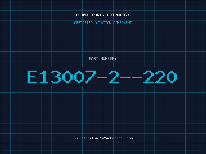 Aviation Part E13007-2--220