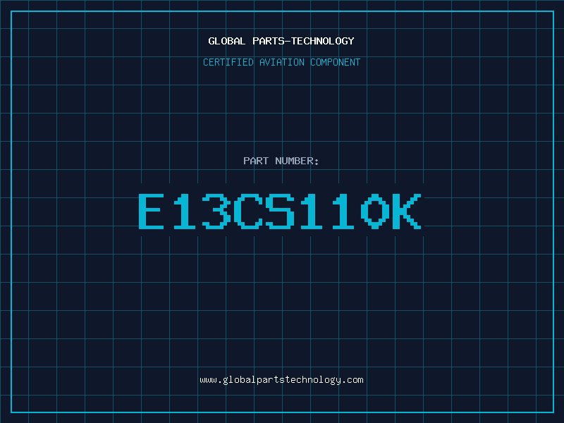 Aviation Part E13CS110K