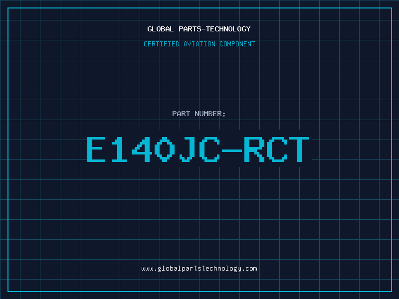 Aviation Part E140JC-RCT