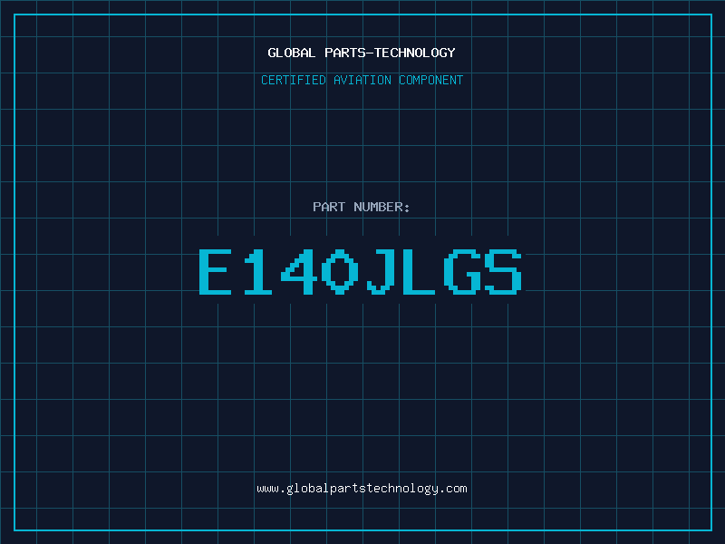 Aviation Part E140JLGS