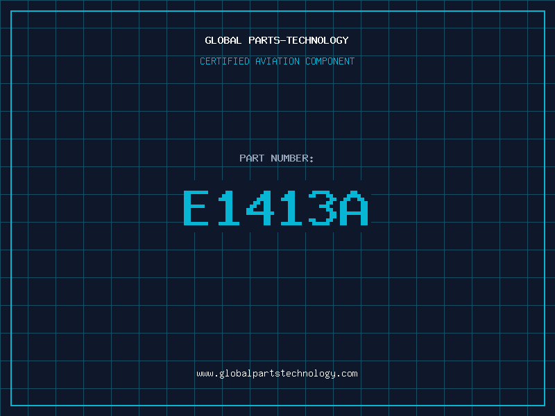 Aviation Part E1413A