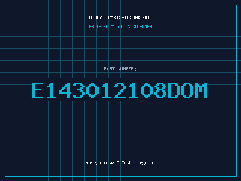 Aviation Part E143012108DOM