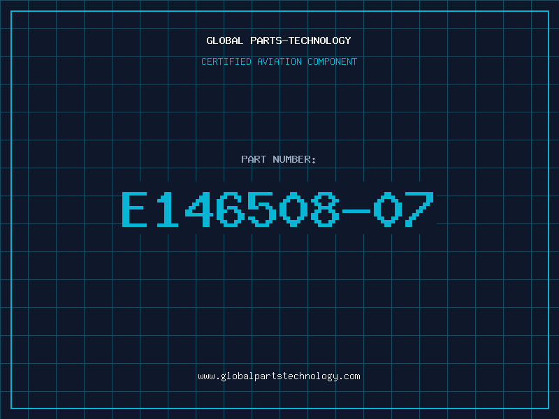 Aviation Part E146508-07