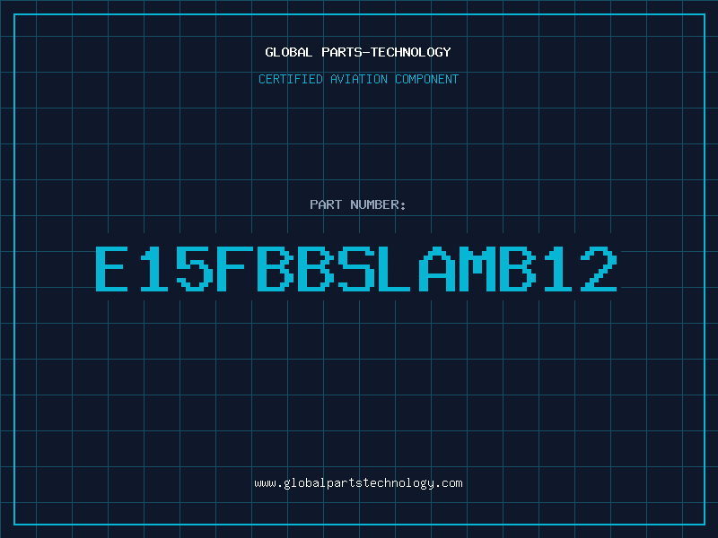 Aviation Part E15FBBSLAMB12