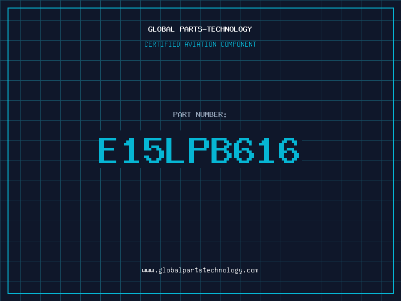 Aviation Part E15LPB616