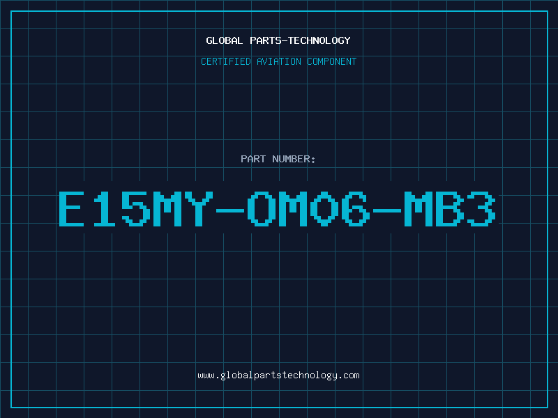 Aviation Part E15MY-OM06-MB3