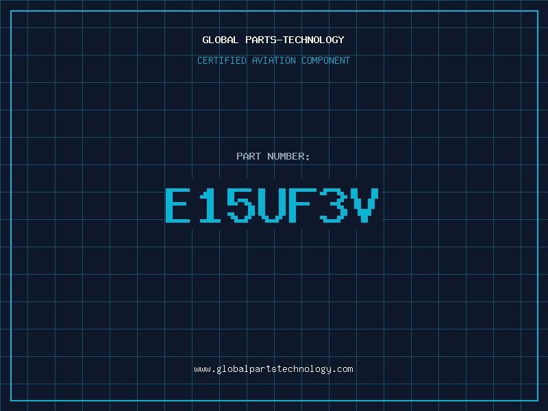 Aviation Part E15UF3V