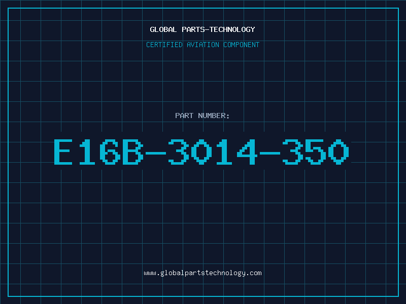 Aviation Part E16B-3014-350