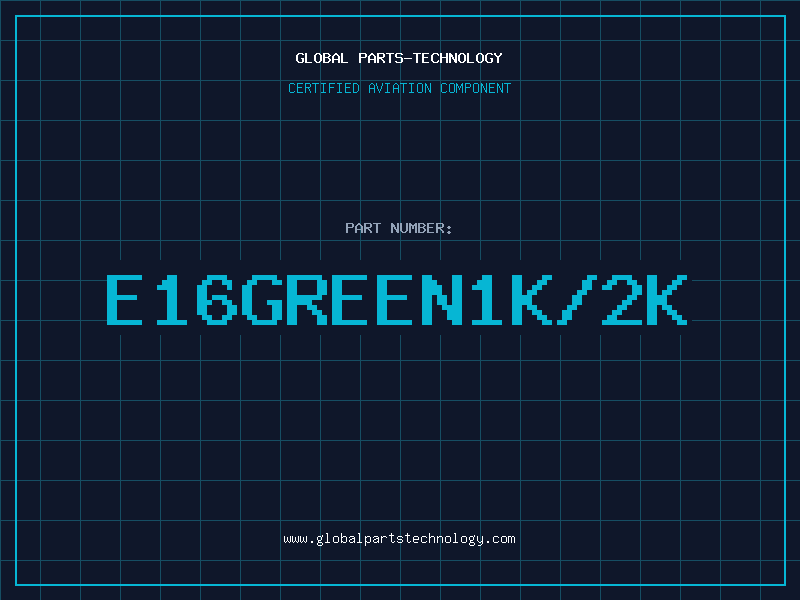 Aviation Part E16GREEN1K/2K