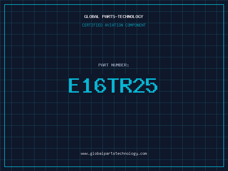 Aviation Part E16TR25