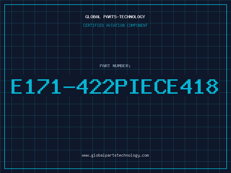 Aviation Part E171-422PIECE418