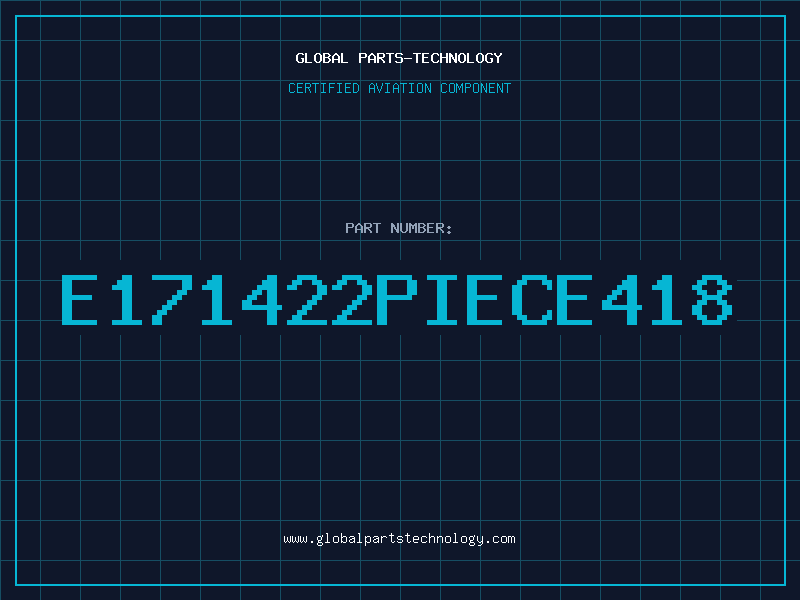 Aviation Part E171422PIECE418