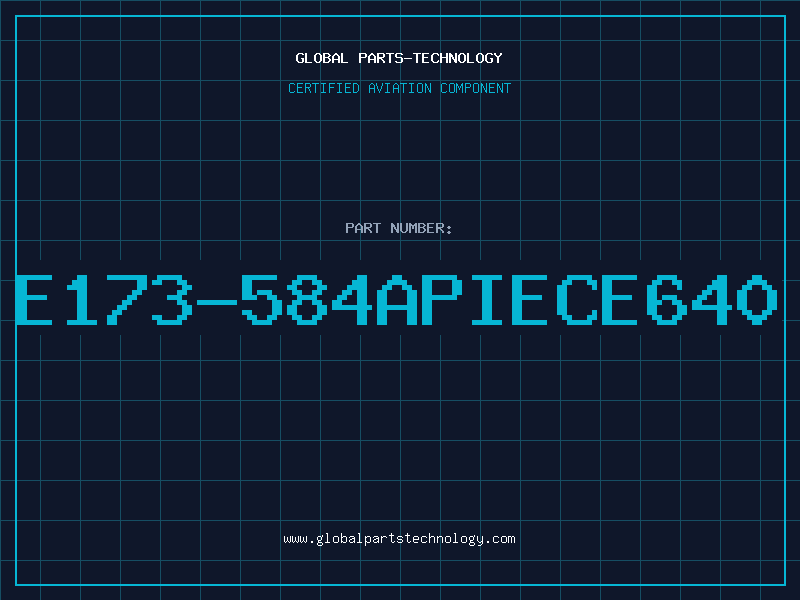 Aviation Part E173-584APIECE640