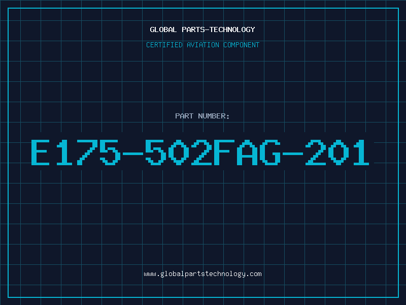 Aviation Part E175-502FAG-201