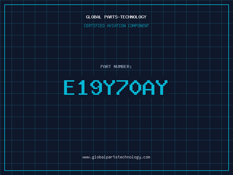 Aviation Part E19Y70AY