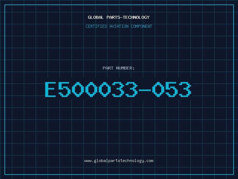Aviation Part E500033-053