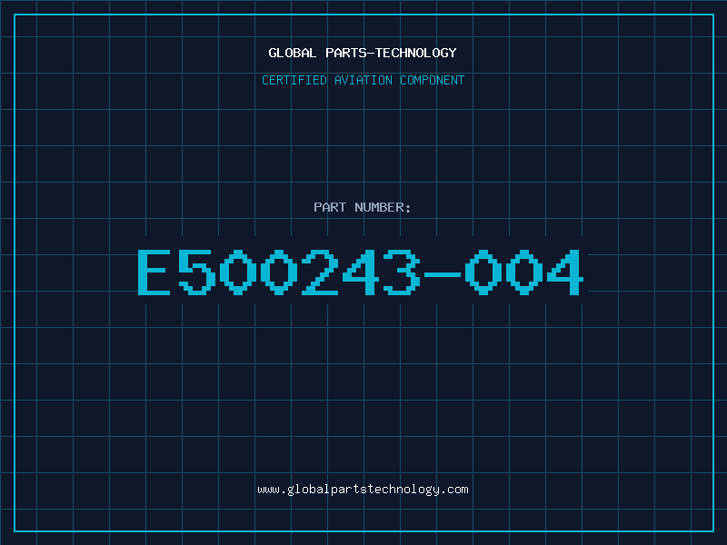 Aviation Part E500243-004